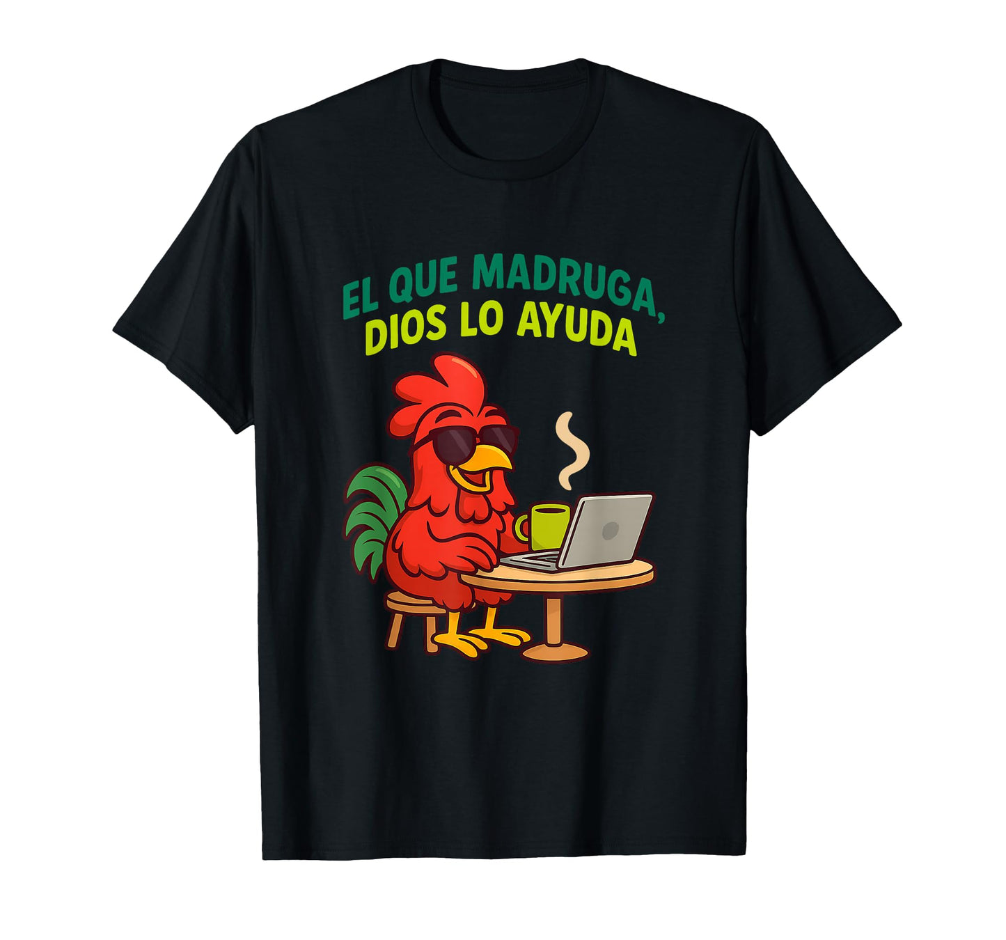 Funny Early Bird Spanish Saying Humor Latino T-Shirt