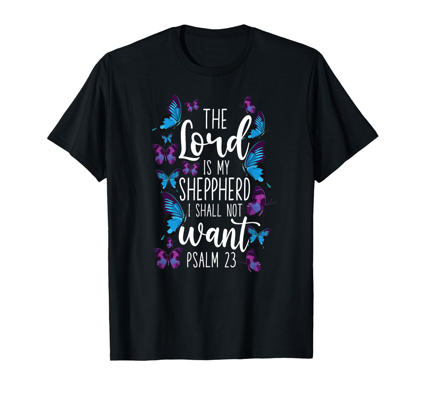 Christian Bible Verse Quote Butterfly Psalm 23 T-Shirt