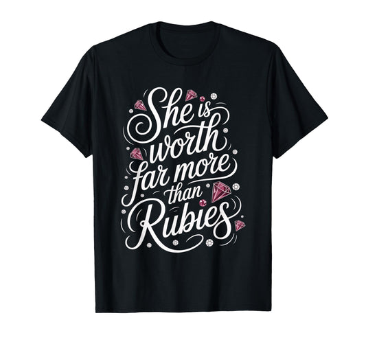 She is Worth Far More Than Rubies Christian Women - T-Shirt