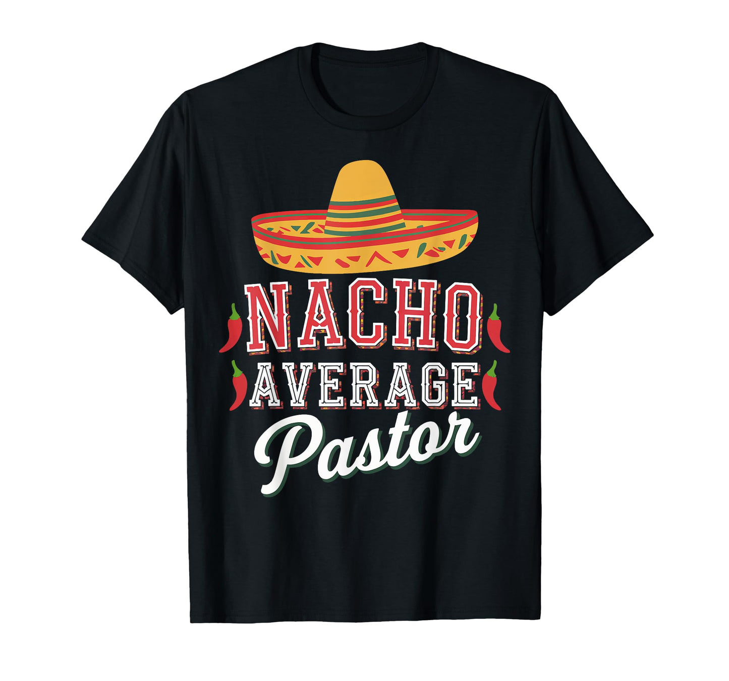 Nacho Average Pastor T-Shirt