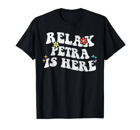 Retro Groovy Relax PETRA Is Here Funny Mother's Day Name T-Shirt