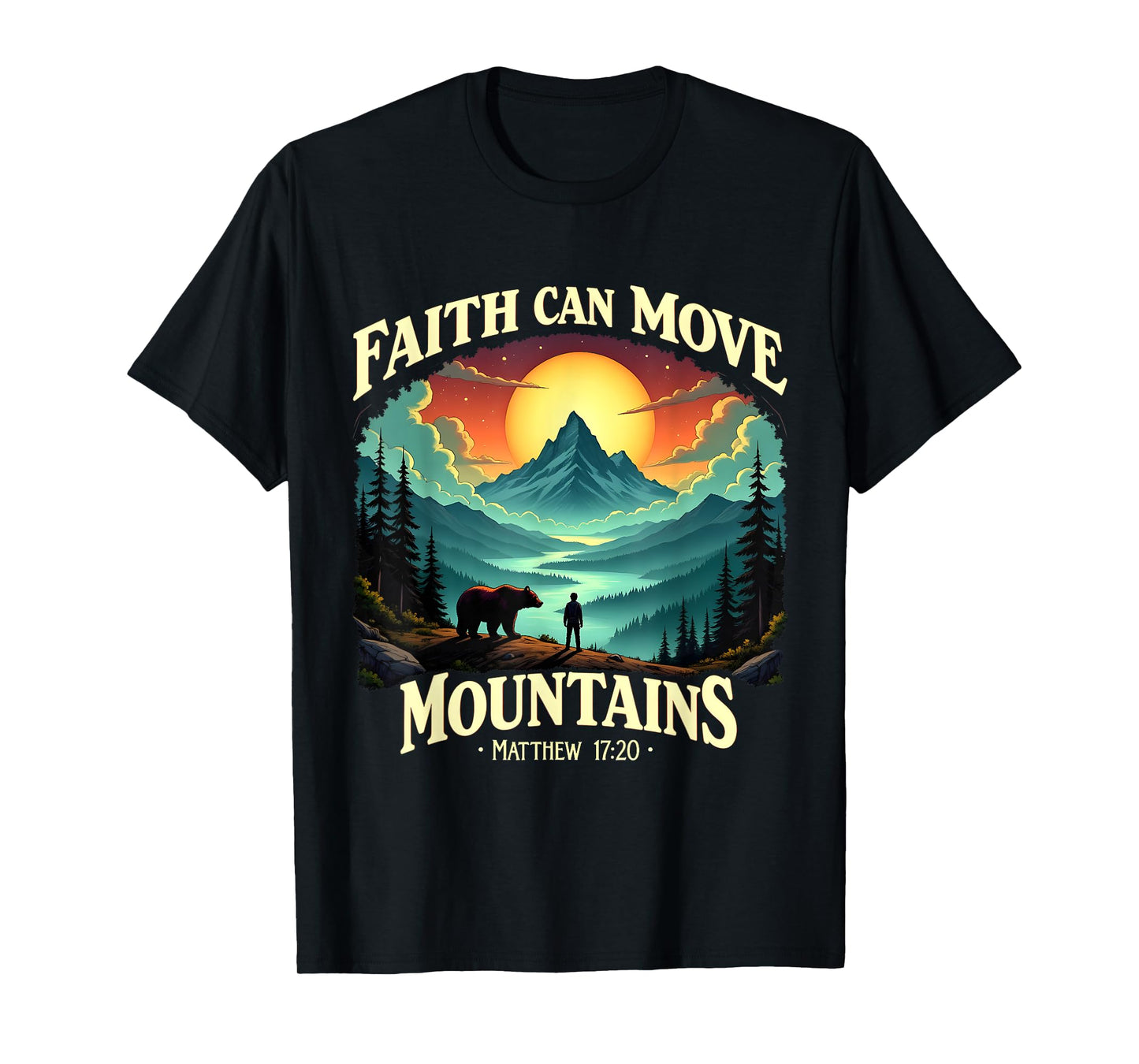 Faith Can Move Mountains Matthew 17:20 Mountain Landscape T-Shirt