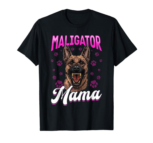 Belgian Malinois Dog Breed Maligator Mama T-Shirt