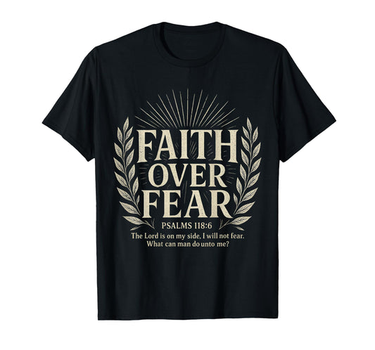 Faith Over Fear — Christian T-Shirt