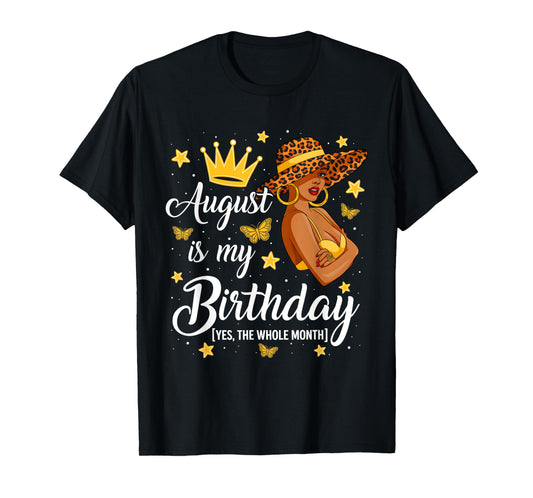 August is My Birthday African American Woman Birthday Queen T-Shirt