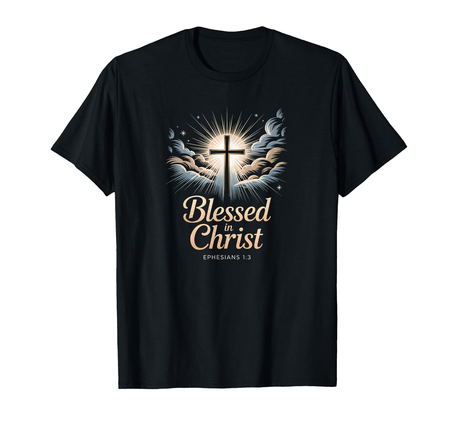 Blessed in Christ Cross Ephesians 1:3 Heavenly Glory T-Shirt