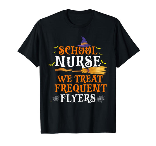 School Nurse We Treat Frequent Flyers Funny Halloween T-Shirt