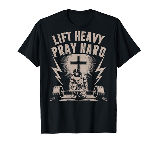 Men's Lift Heavy Pray Hard Christian Workout Jesus Gym Funny T-Shirt