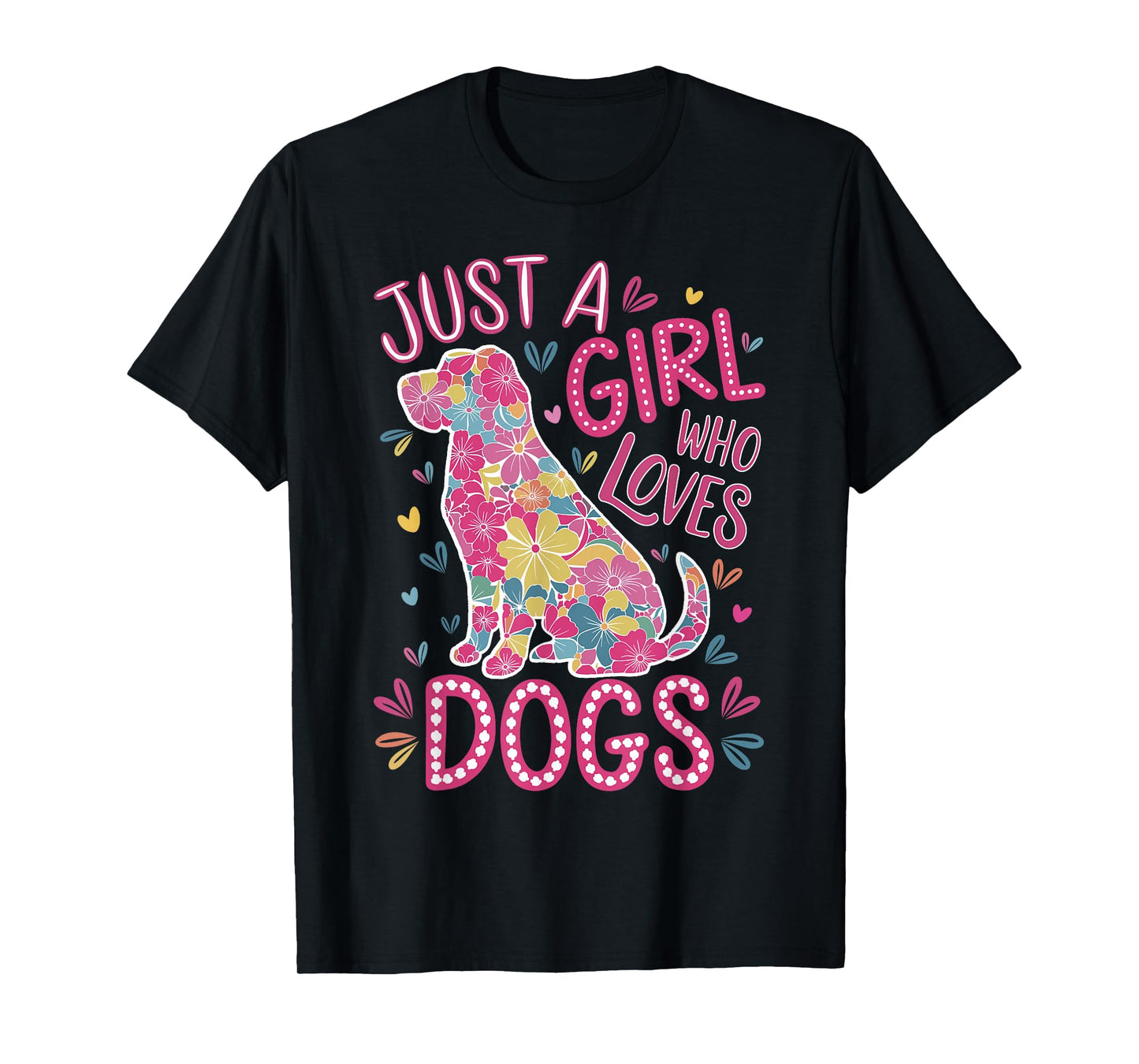 with dogs a girl and her girls just a girl who loves dogs T-Shirt