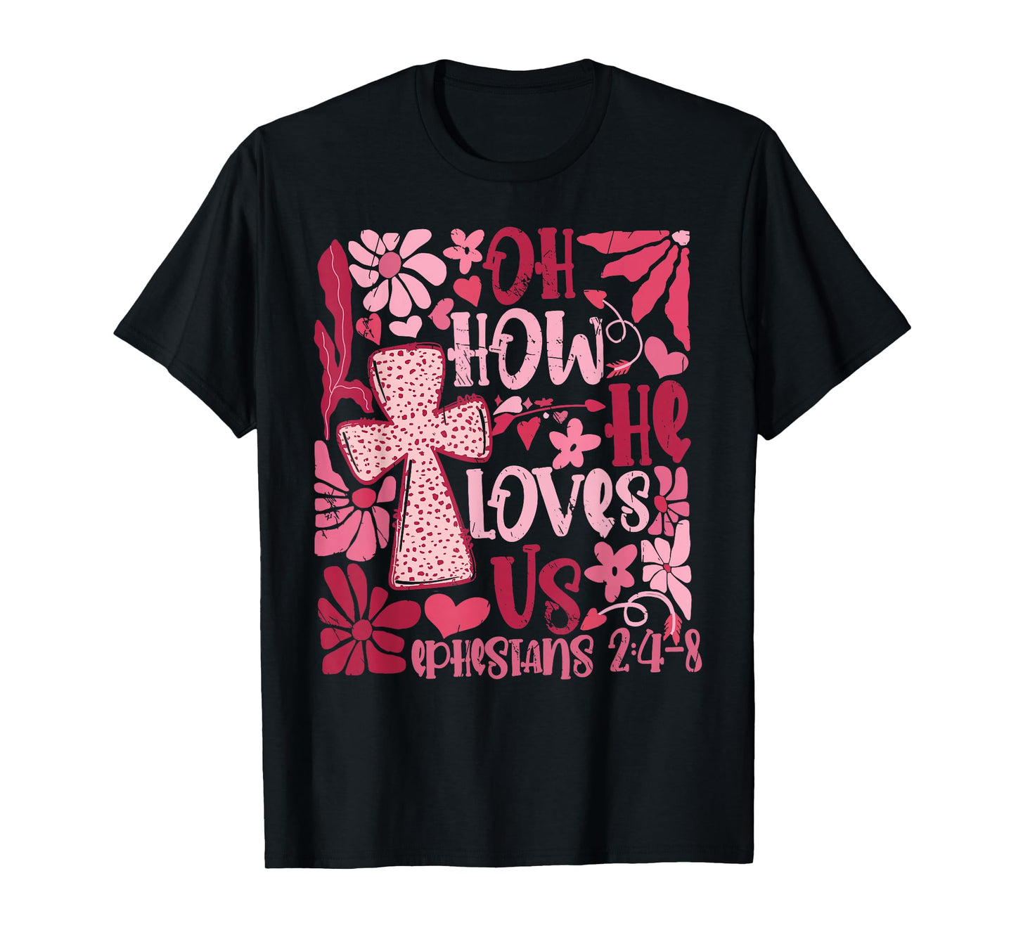 Oh How He Loves Us Boho Valentine Flower Jesus Christian T-Shirt