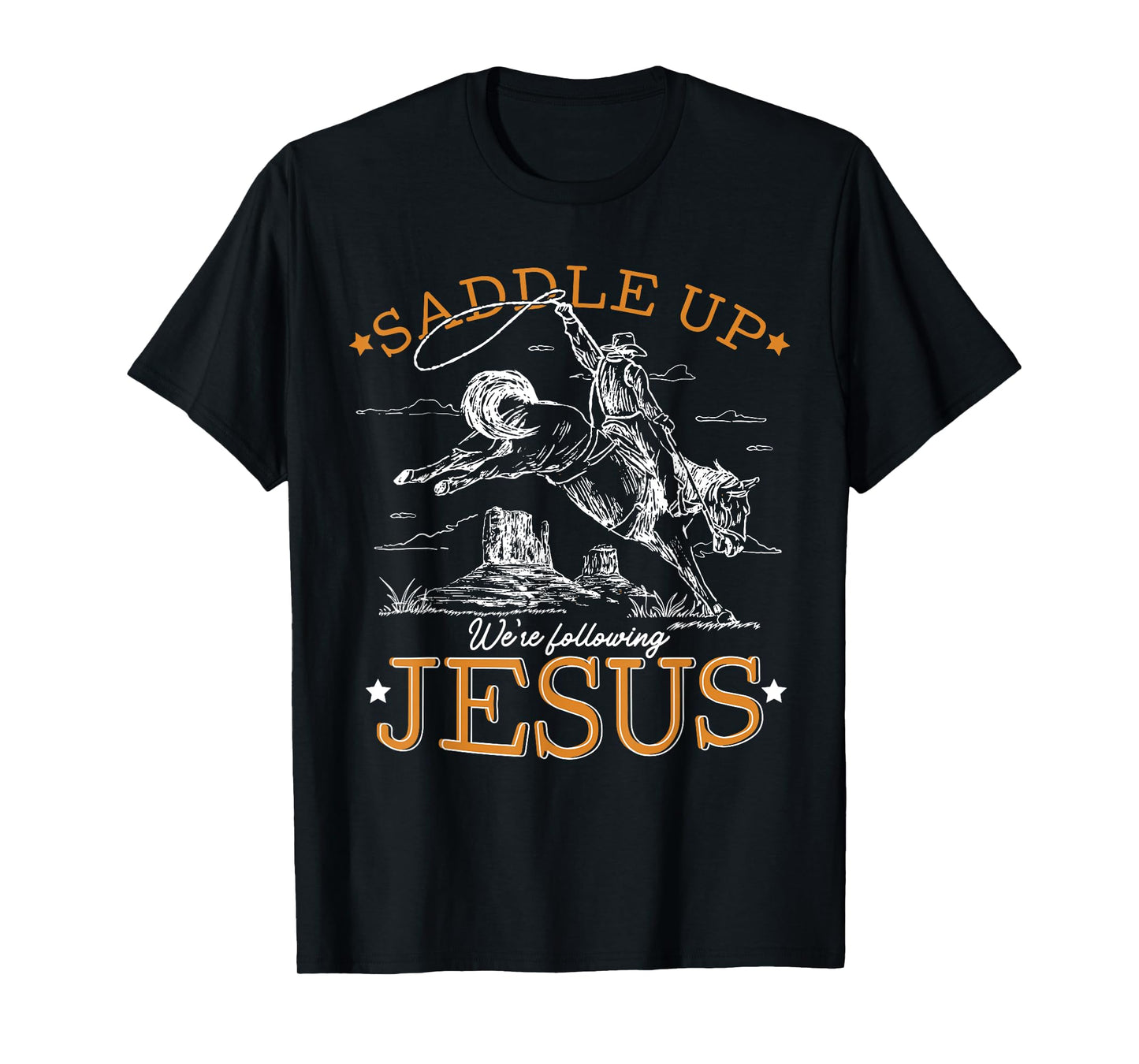 Saddle Up We're Following Jesus Retro Christian Western T-Shirt