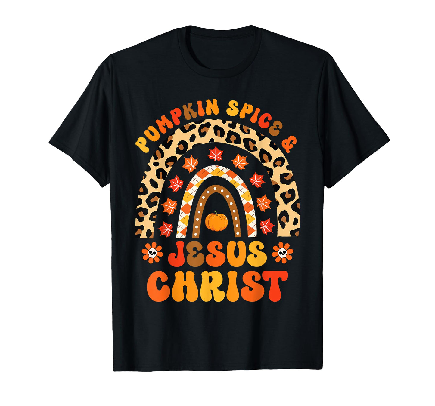 Pumpkin Spice and Jesus Christ Fall Rainbow T-Shirt