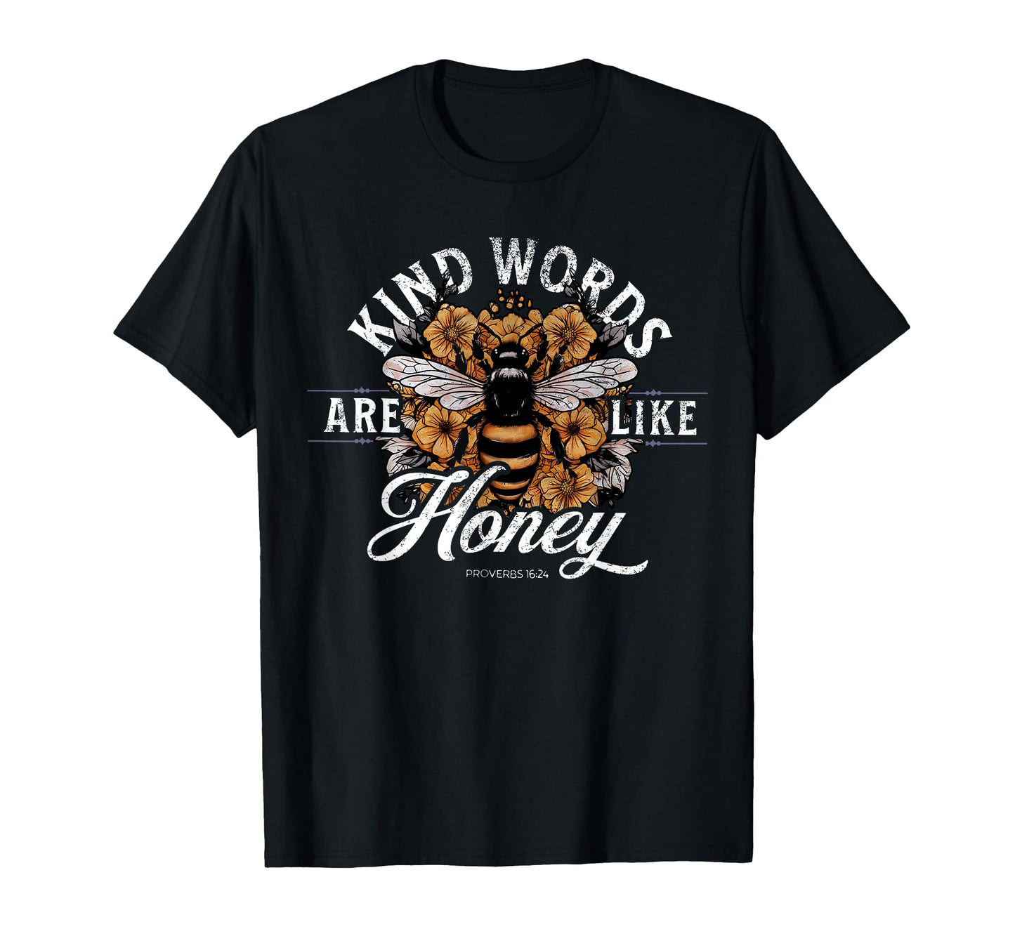 Kind Words Are Like Honey Bible Verse Christian Prayer T-Shirt