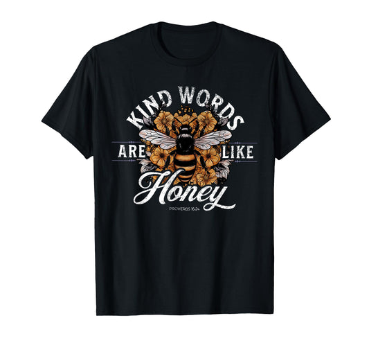 Kind Words Are Like Honey Bible Verse Christian Prayer T-Shirt