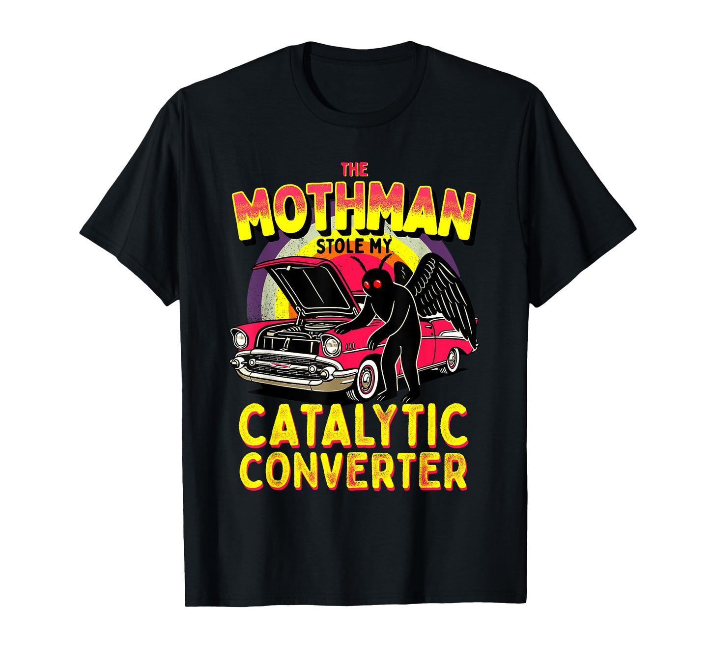 The Mothman Stole My Catalytic Converter Funny Cute Cryptid T-Shirt
