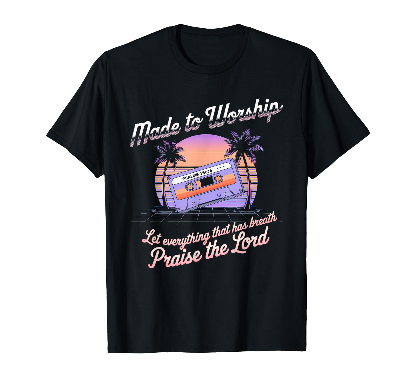 Worship Tshirt Christian Music Retro Cassette Psalms 150:6 T-Shirt
