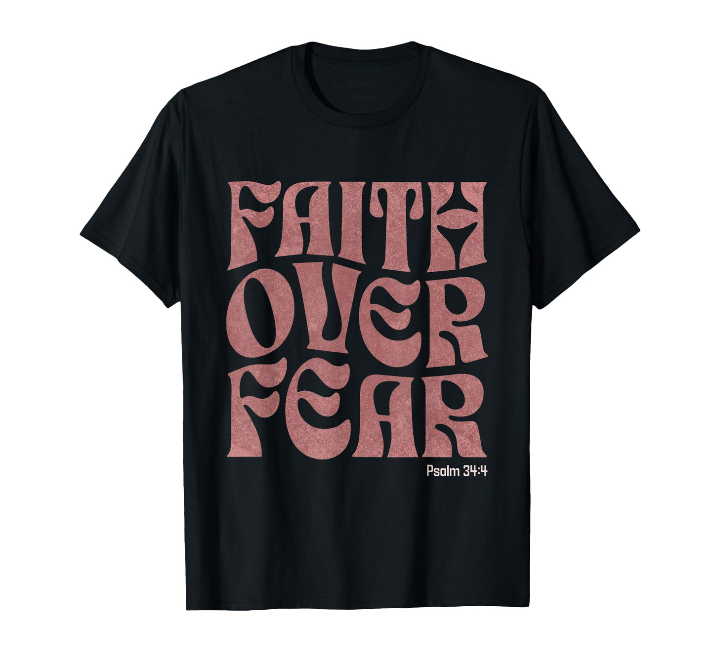 Faith Over Fear Inspirational Christian Worship Bible Verse T-Shirt