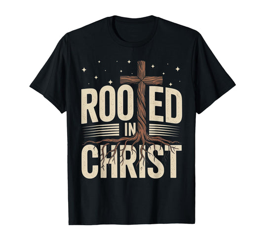 Rooted In Christ Jesus Cross Christian Faith Religious T-Shirt