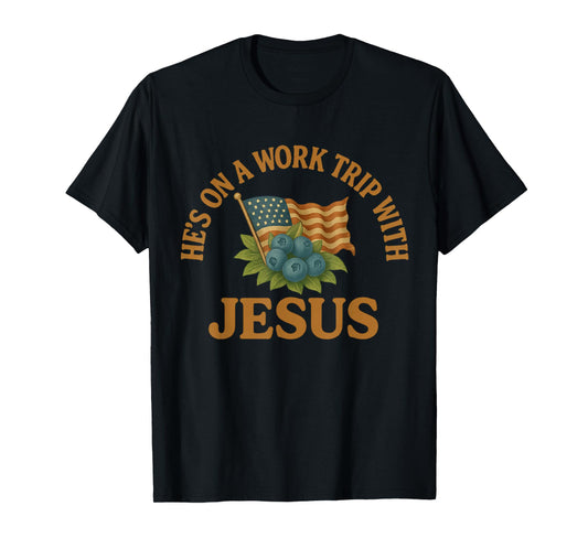 He's on a Work Trip with Jesus Christian Religious Jesus T-Shirt