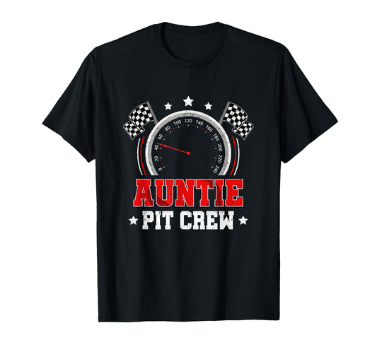 Auntie Pit Crew Race Car Birthday Party Racing Family T-Shirt