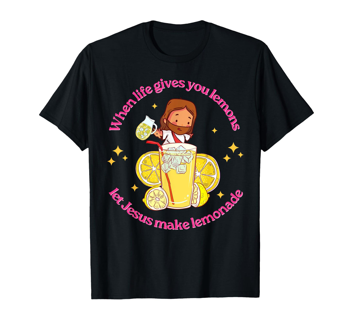 When Life Gives You Lemons Let Jesus Make Lemonade Christian T-Shirt