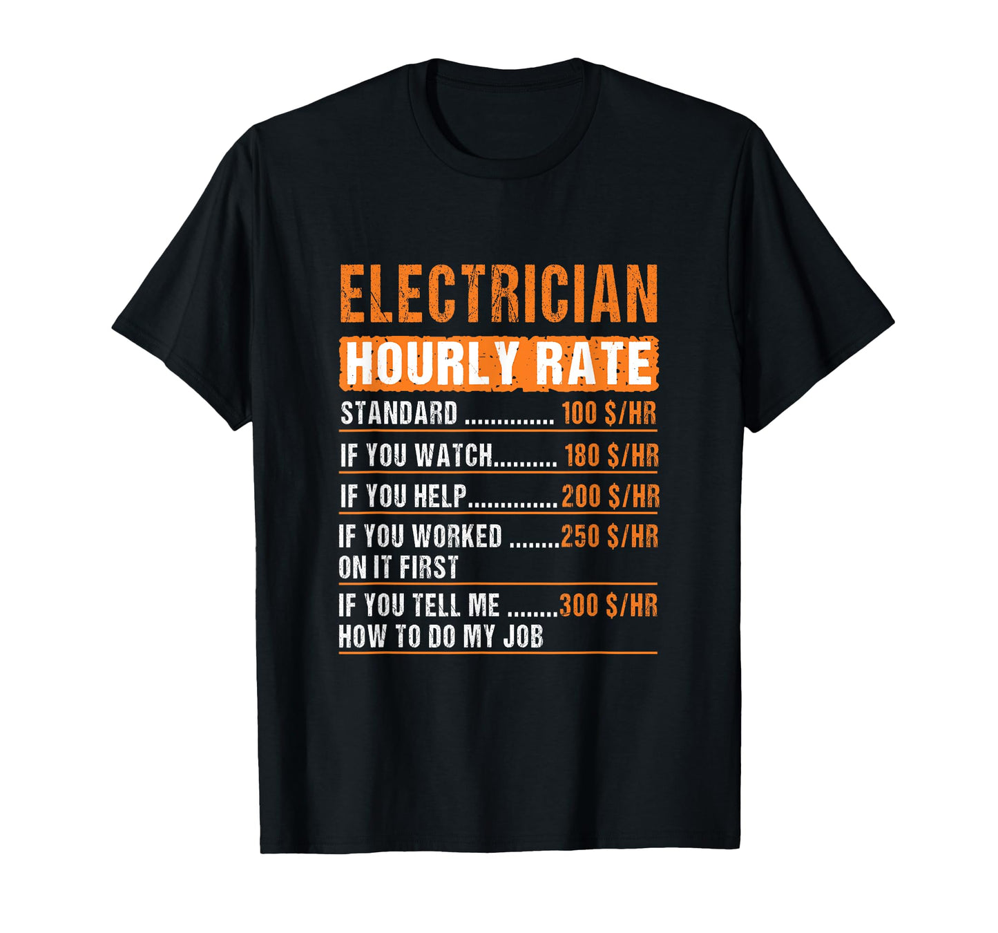 Electrician Hourly Rate Funny Electricians Quote Men Women T-Shirt