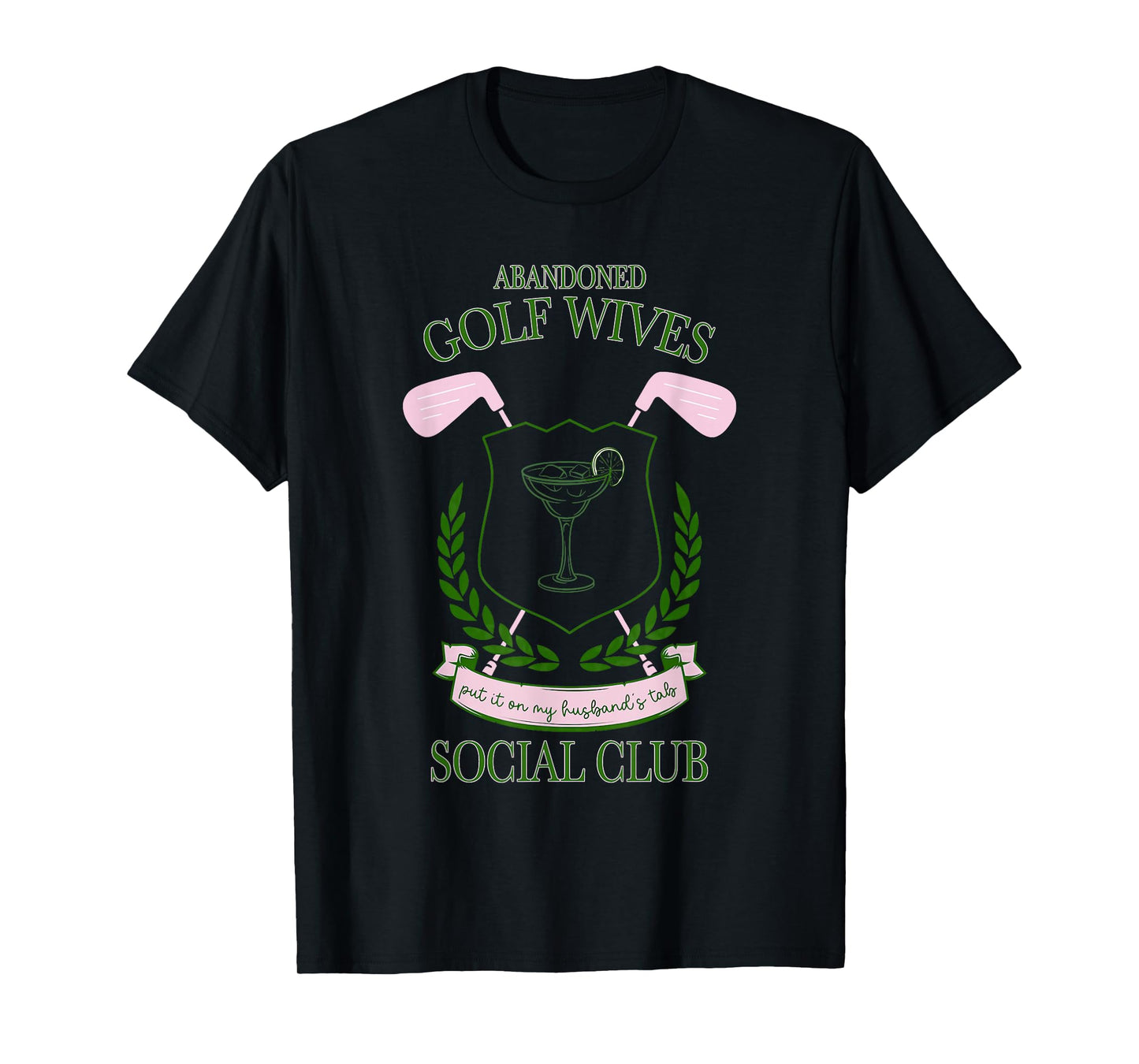Abandoned Golf Wives Social Club Put It Design T-Shirt