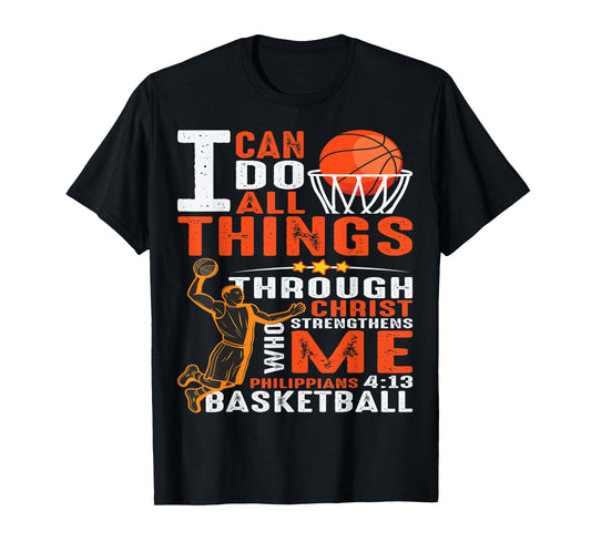 Christian I Can Do All Things Through Basketball Religious T-Shirt