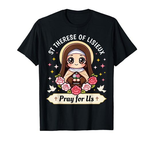 St Therese of Lisieux Pray for Us Catholic Roses for Kids T-Shirt