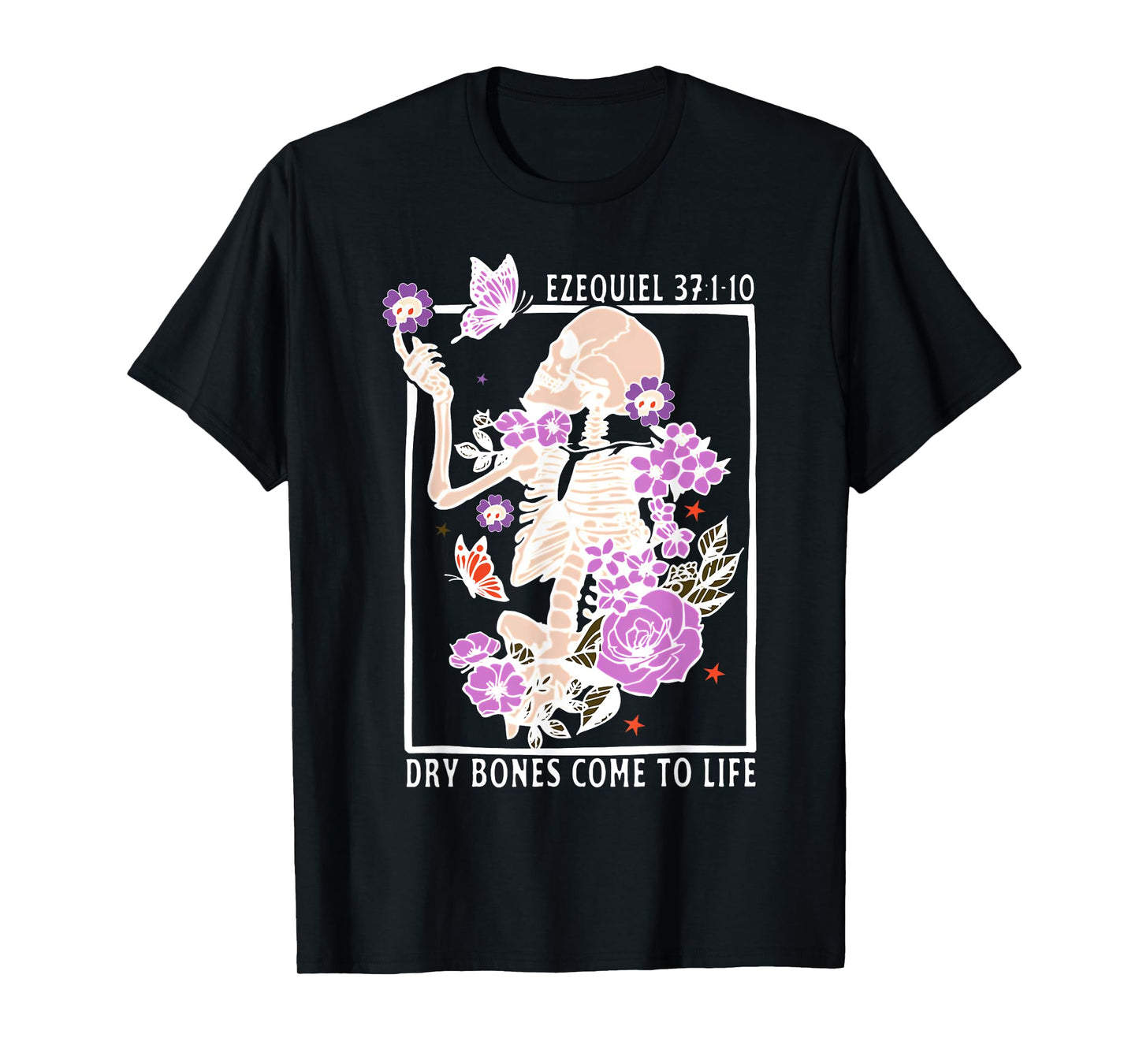 Dry Bones Come To Life Christian Bible Verse Ezekiel 37;4-5 T-Shirt