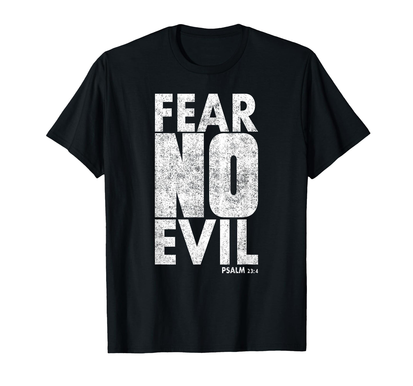 Fear No Evil - Psalm 23 Bible Verse Christian Faith T-Shirt