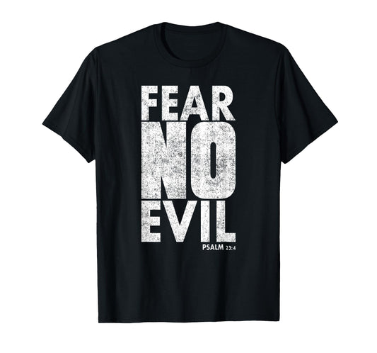 Fear No Evil - Psalm 23 Bible Verse Christian Faith T-Shirt