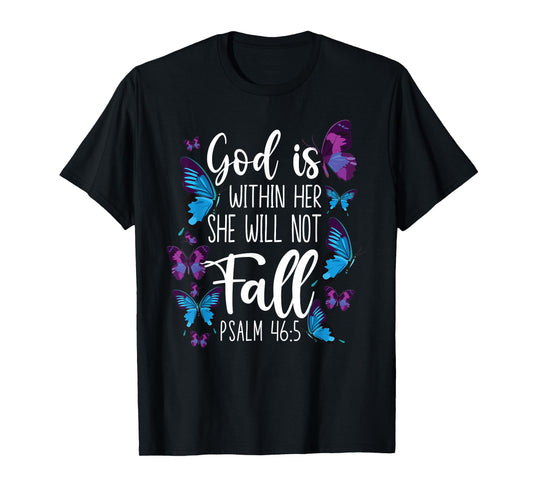 Christian Bible Verse Quote Butterfly Psalm 46:5 T-Shirt