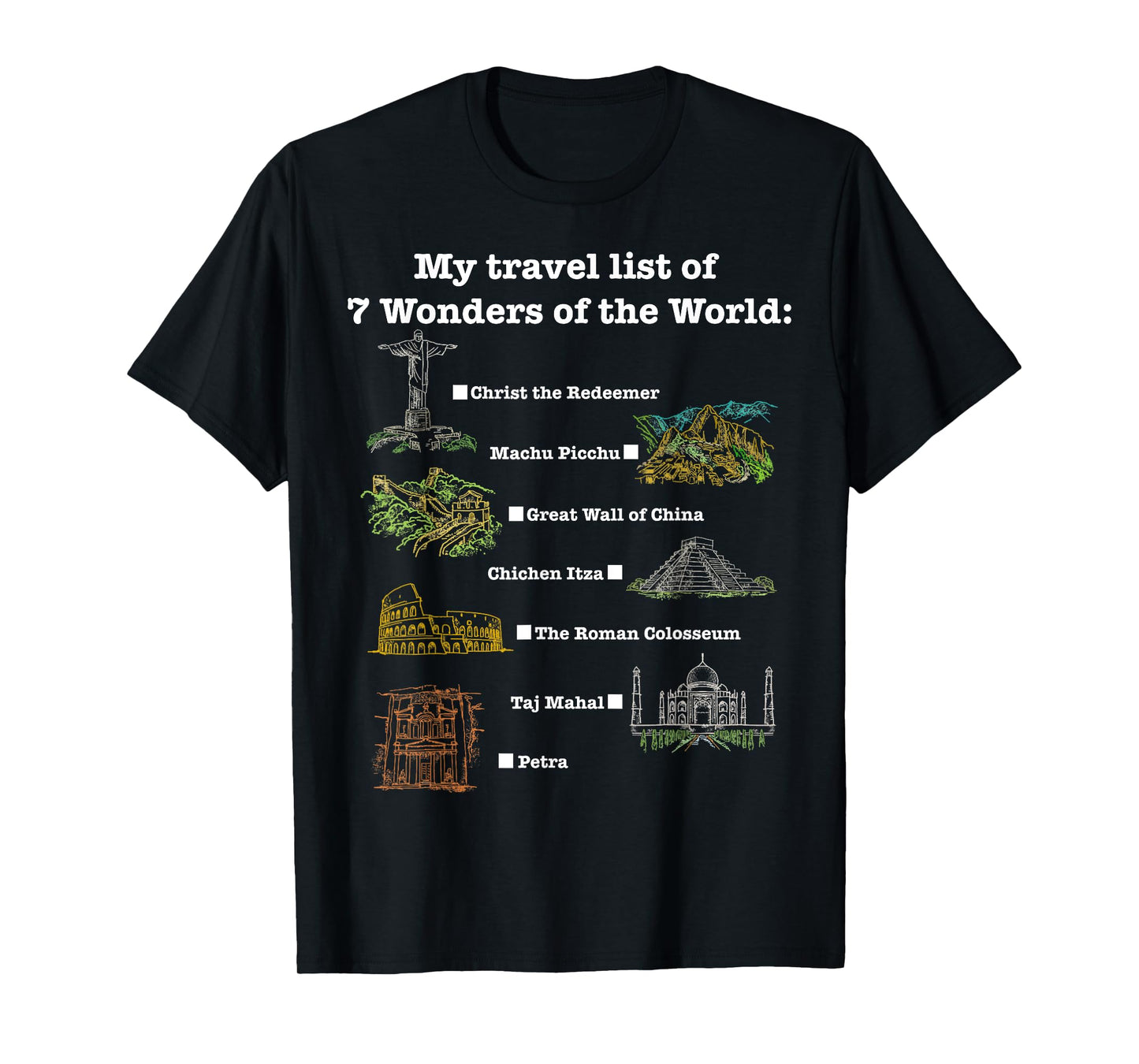 7 Wonders of the World, Check the place where you have been! T-Shirt