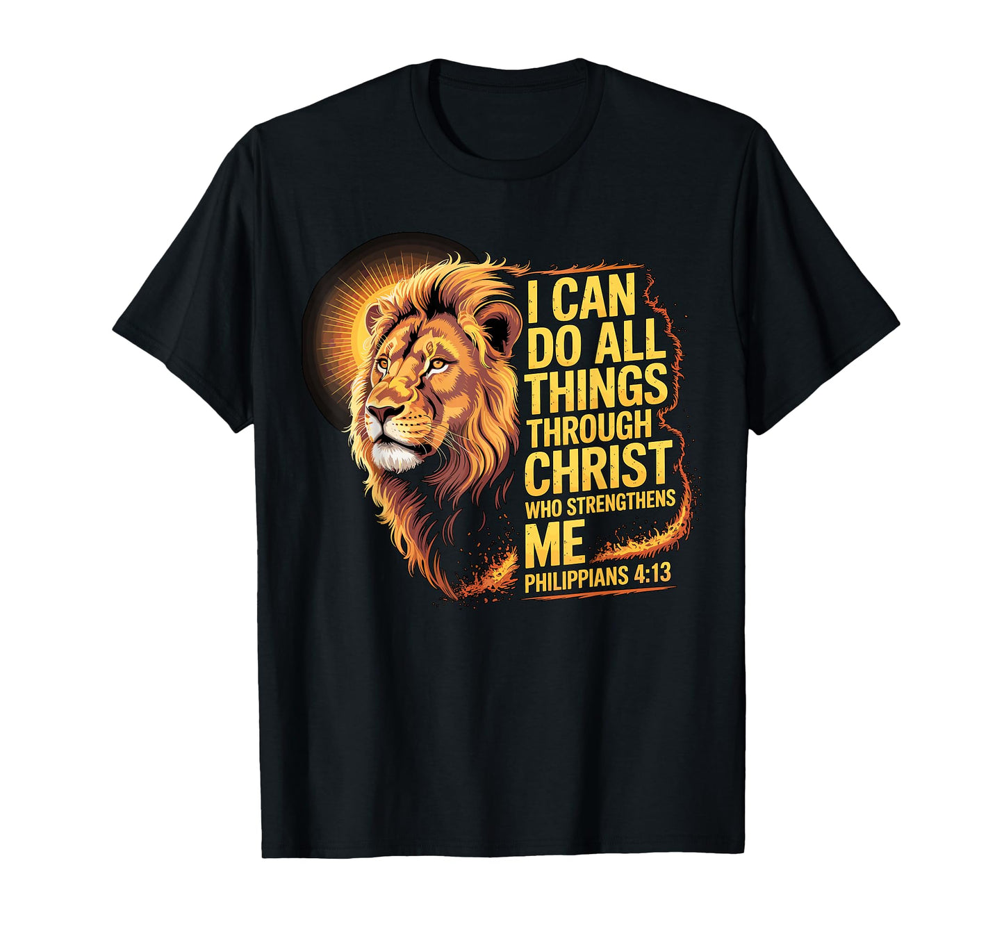 I Can Do All Things Through Christ Philippians 4-13 T-Shirt