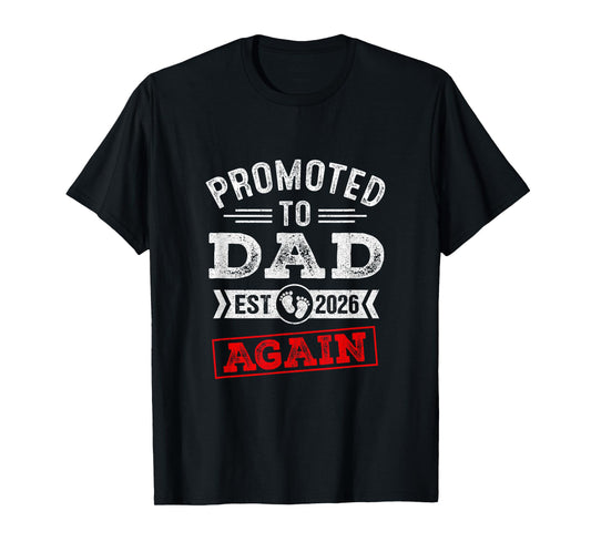 Promoted To Dad Again 2026 Pregnancy Announcement T-Shirt