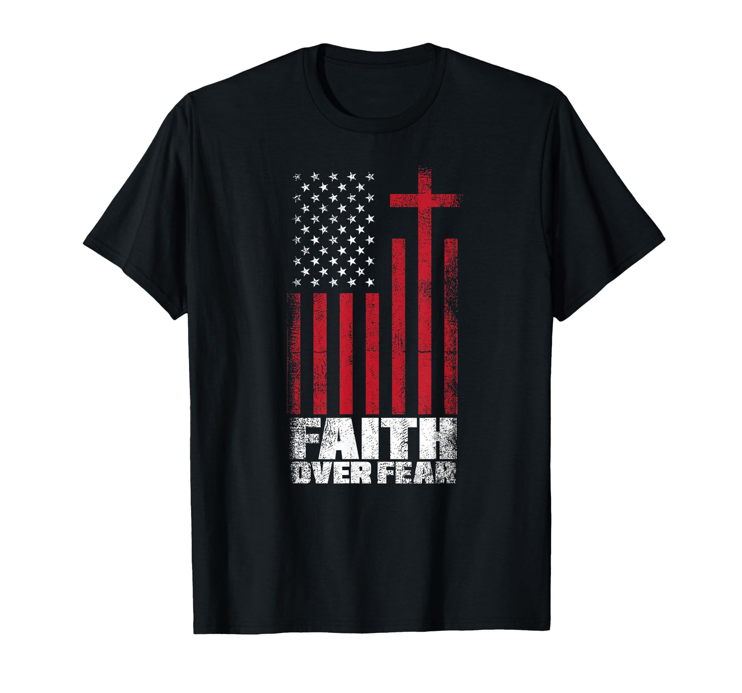 US Flag Patriotic American Gift Faith Over Fear Prayer Women Kids Men T-Shirt