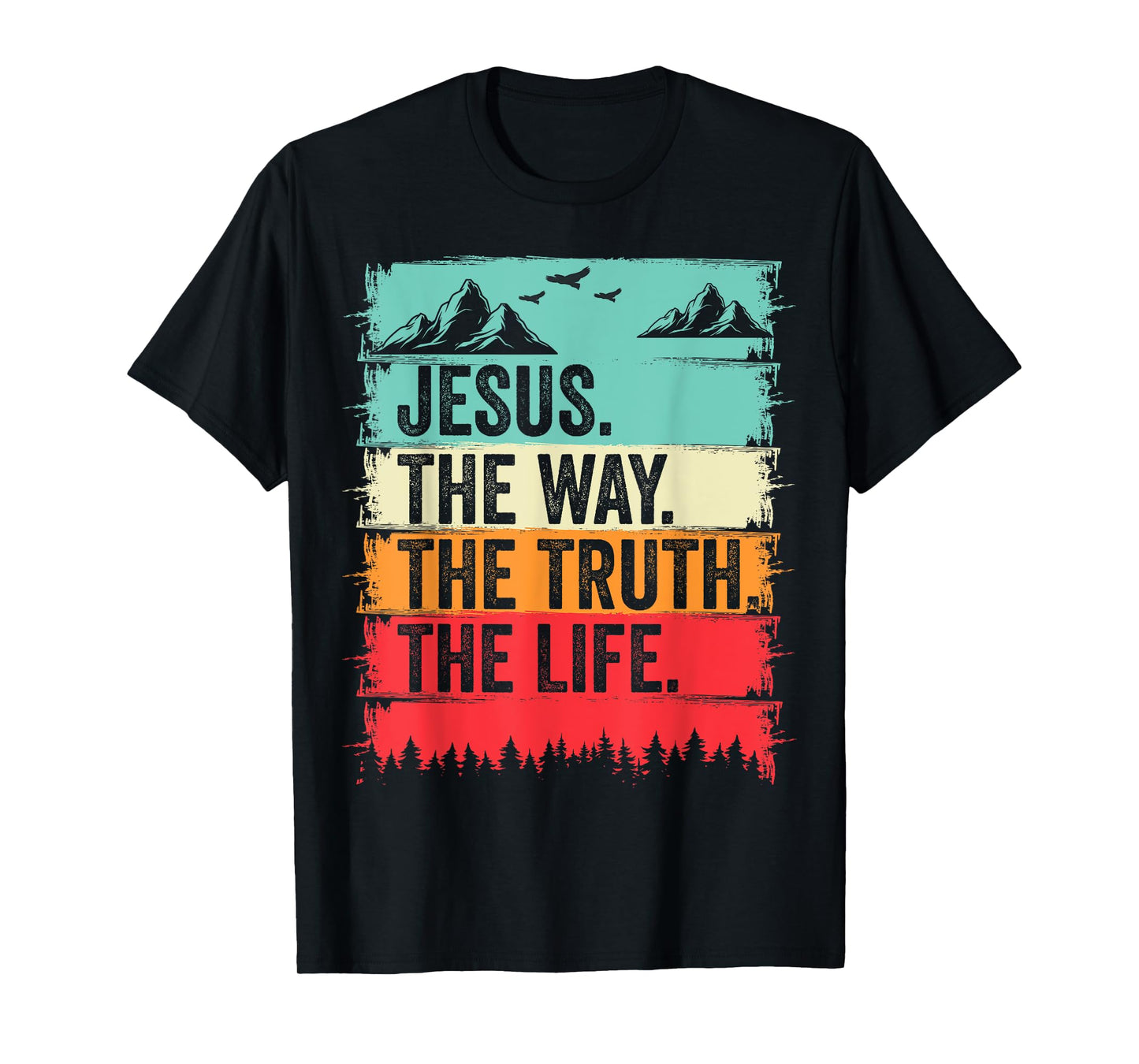 Jesus The Way Truth Life Bible Verse Christian Worship T-Shirt