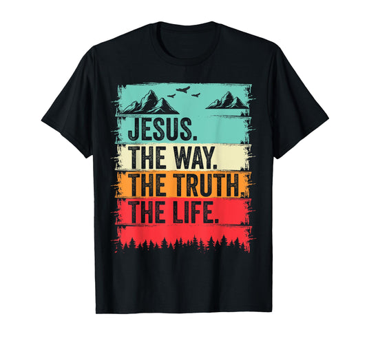 Jesus The Way Truth Life Bible Verse Christian Worship T-Shirt