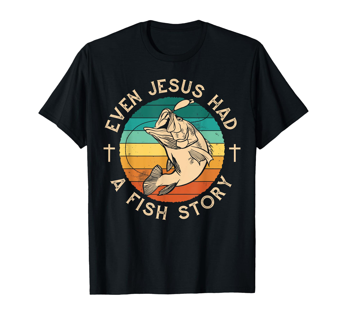 Fishing Shirt Even Jesus Had Fish Story Bass Fish T-Shirt