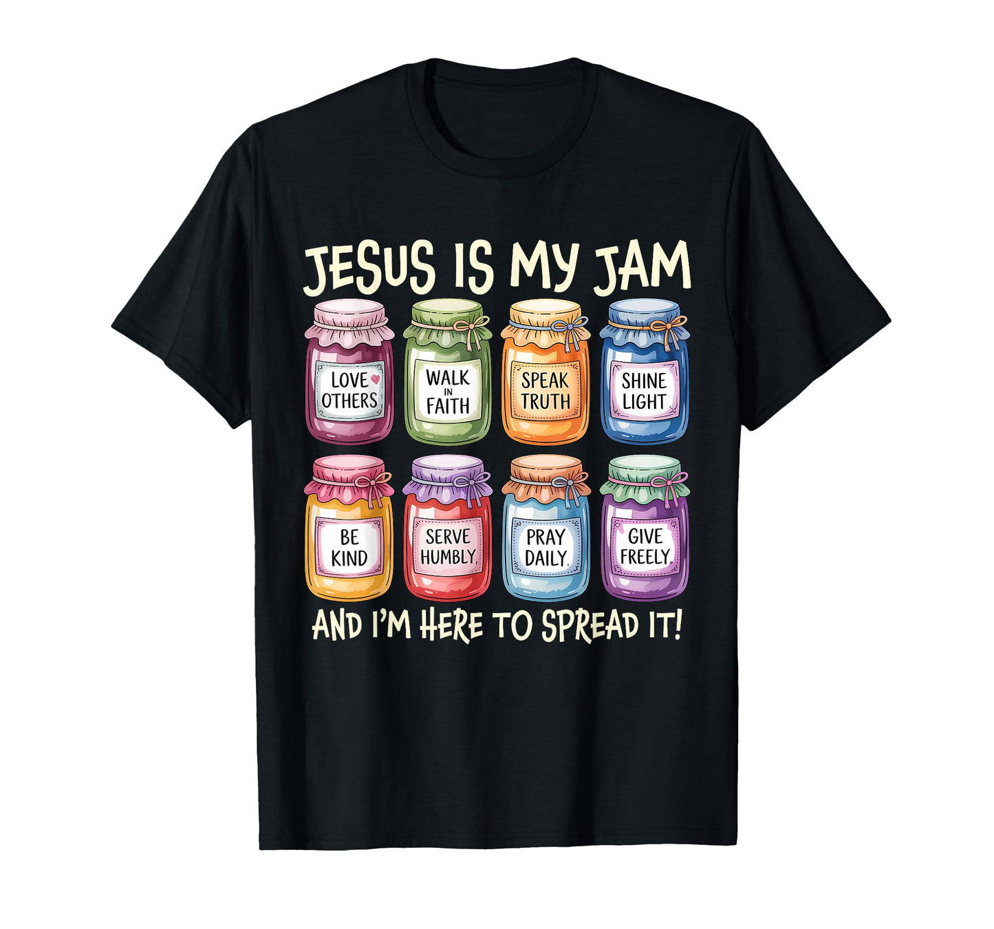 Jesus is My Jam and Im Here to Spread Bible Verse Women Men T-Shirt