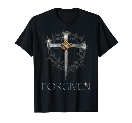 Forgiven - 3 nails + 1 cross = 4 given T-Shirt