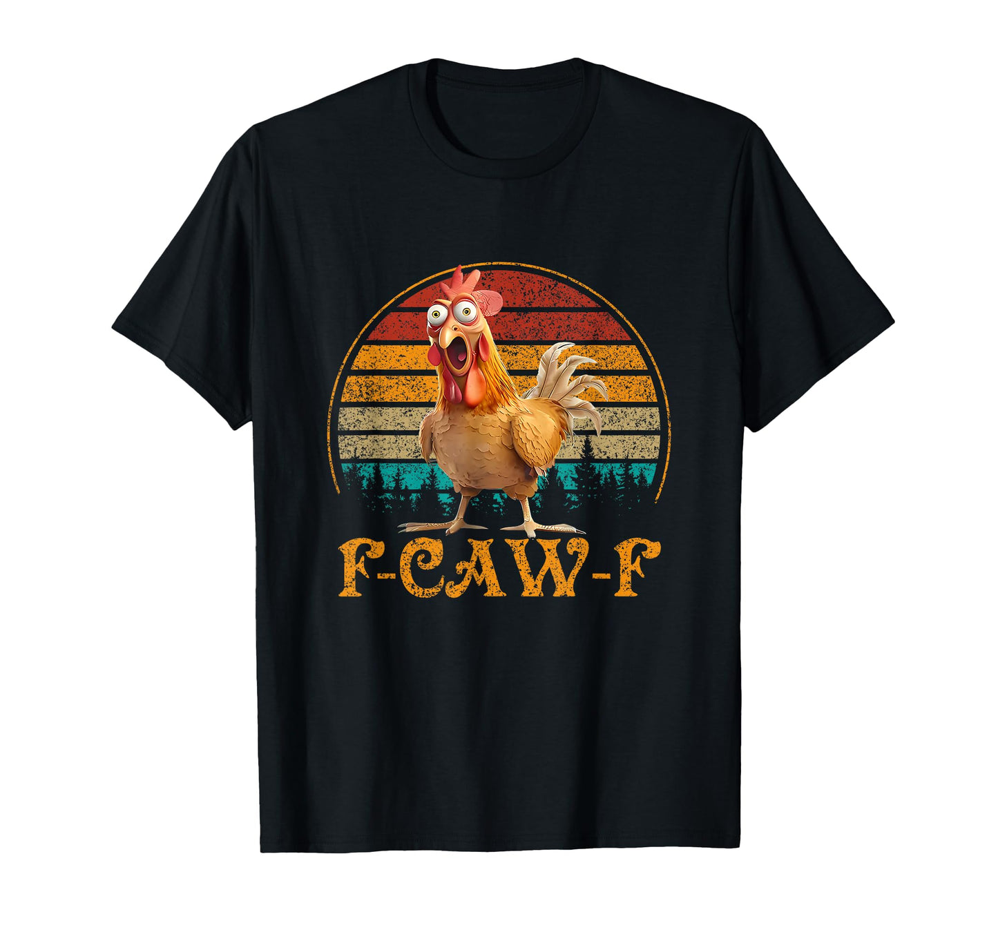 F-Caw-F Funny Farm Animal Quote Chicken Meme F Caw F T-Shirt