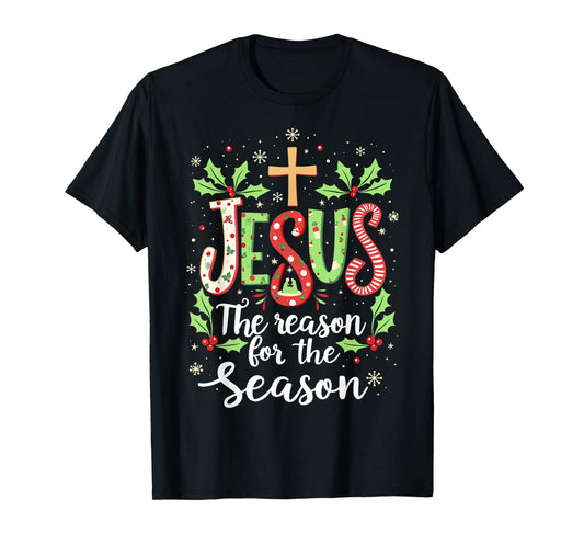 Jesus is the Reason for the Season Christmas Christian Tee T-Shirt