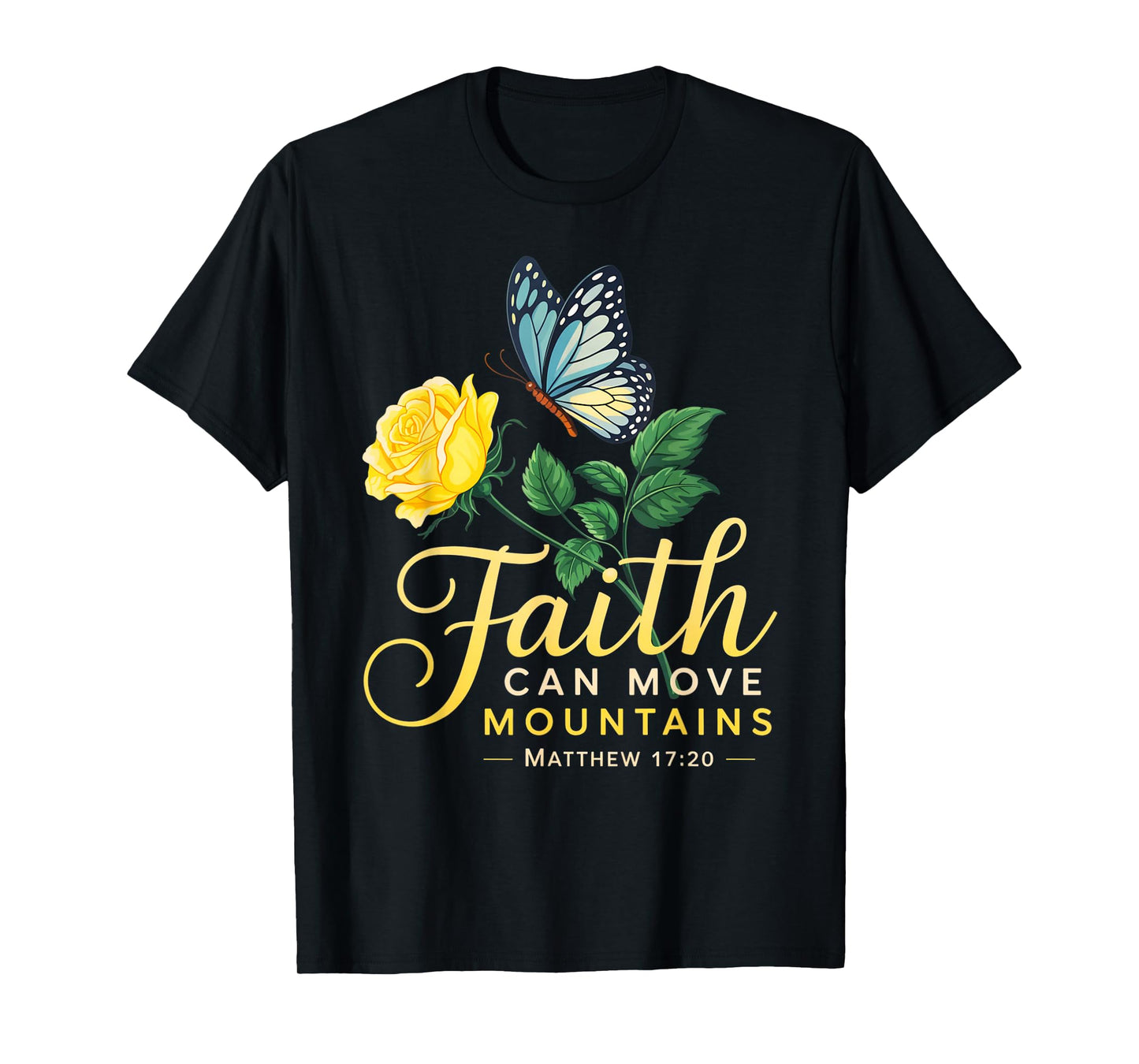 Butterfly Rose Flower Christian Bible Verse Matthew 17:20 T-Shirt