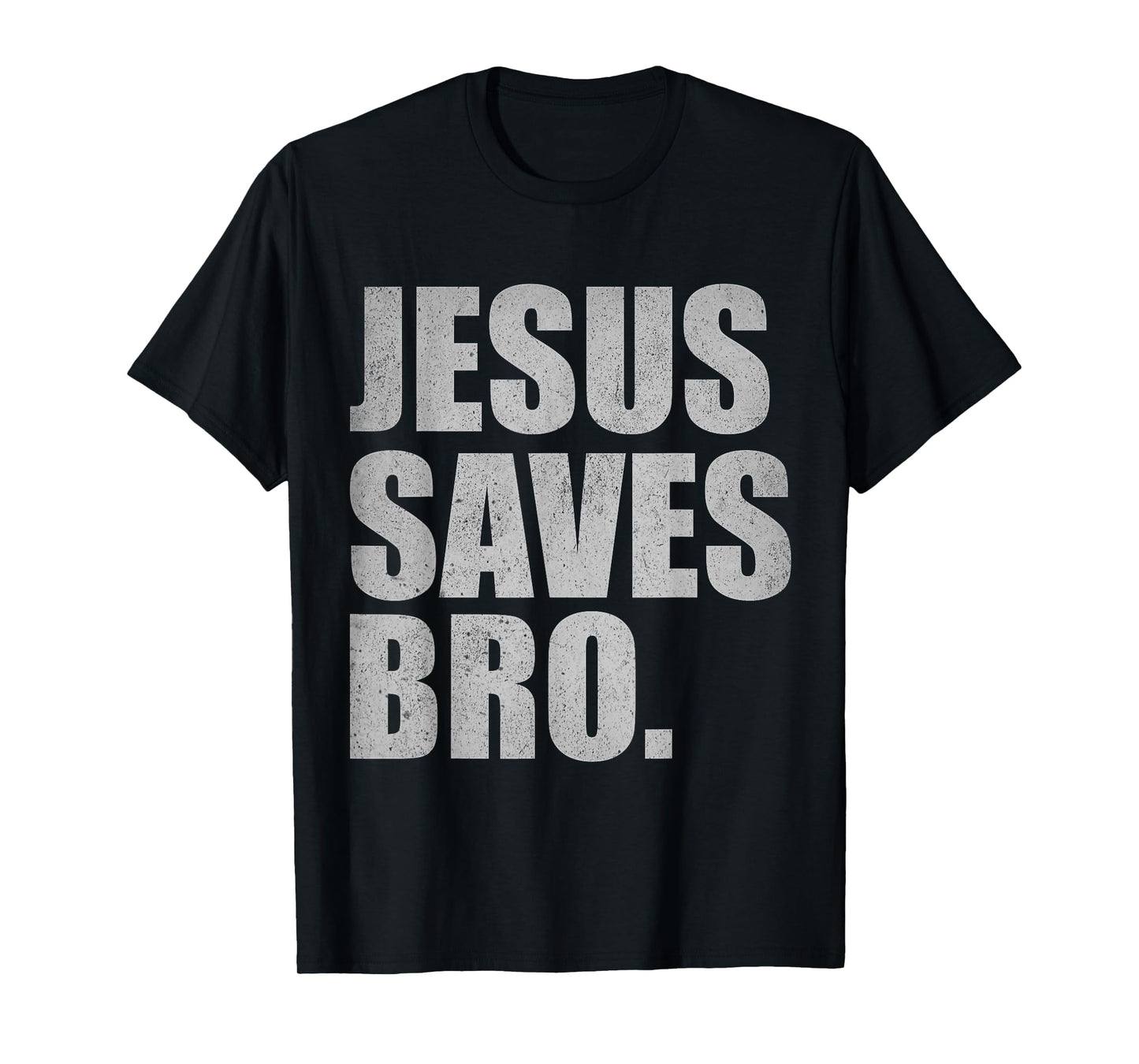Jesus Saves Bro - Vintage Funny Christian Religion T-Shirt