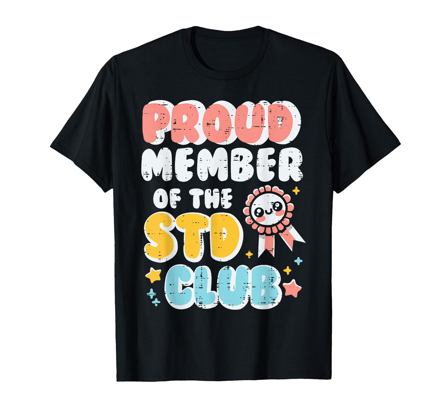 Inappropriate Proud Member Of Club Humor Joke Men Women T-Shirt