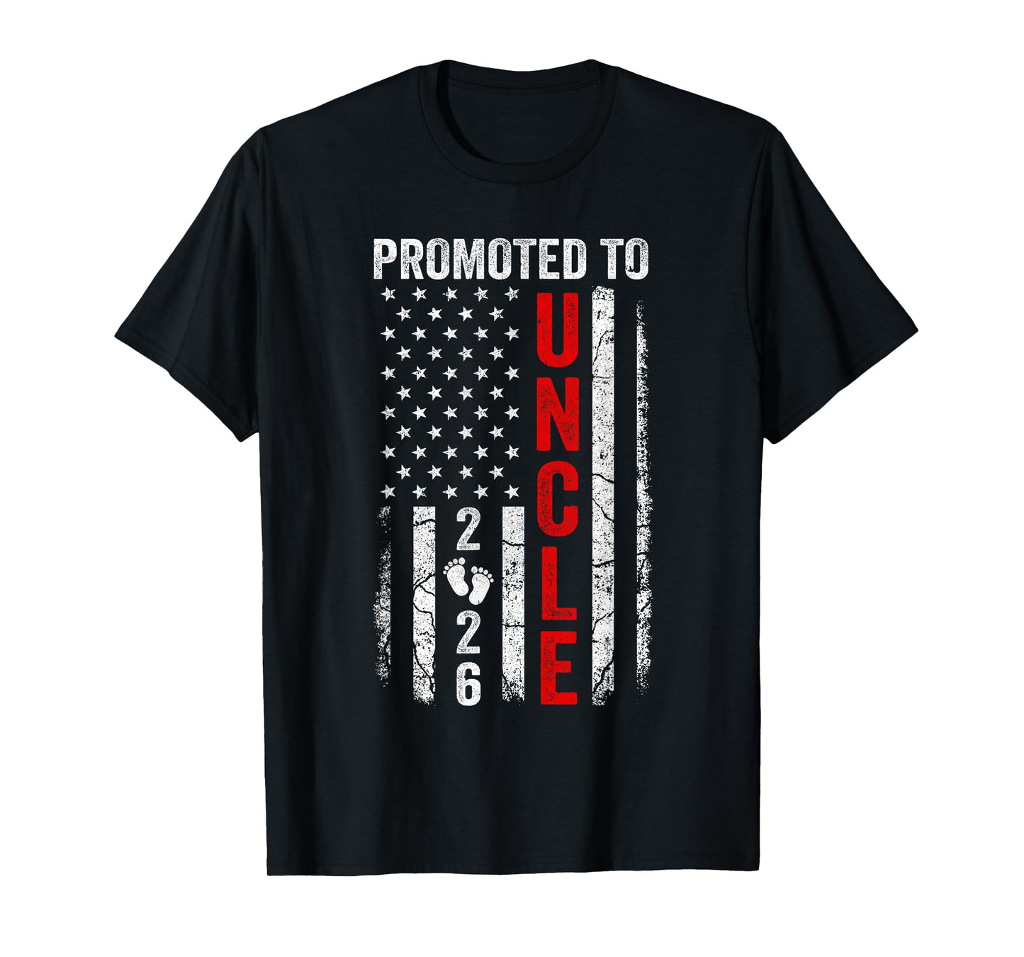 Patriotic Promoted To Uncle 2026 First Time New Uncle T-Shirt