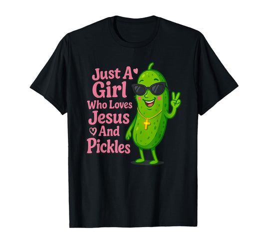 Funny Christian Just A Girl Who Loves Jesus And Pickles T-Shirt
