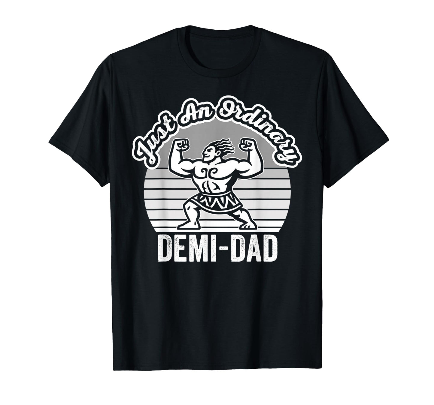 Just an Ordinary Demi-Dad Warrior T-Shirt